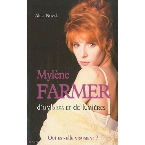 Biographie - Mylène Farmer, d'ombres et de lumières